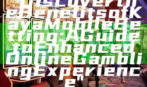 "Discover the Benefits of Kaya Mobile Betting: A Guide to Enhanced Online Gambling Experience"